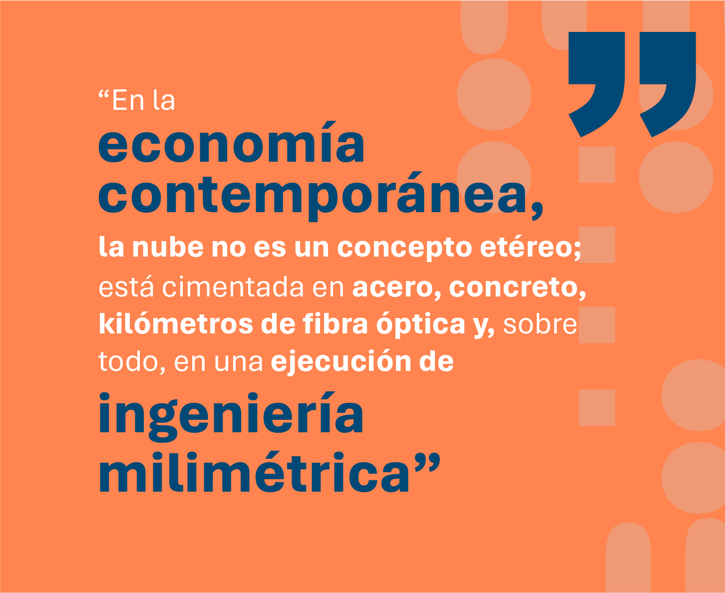 Infografía sobre la economía digital y la importancia del acero, concreto, fibra óptica e ingeniería en la infraestructura de la nube.